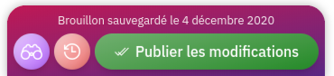 A chaque fois que vous effectuez un changement sur votre page, un bandeau apparaît en bas de la page pour vous indiquer la date des dernières modifications et vous proposer différentes actions.